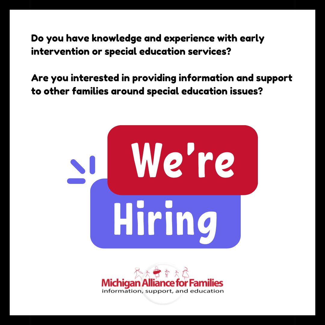 We're hiring graphic. MAF logo. Text reads Do you have knowledge and experience with early intervention or special education serivces? Interested in providing information and support to other families around special education issues?